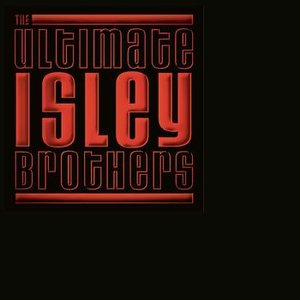 The Isley Brothers The Ultimate Isley Brothers