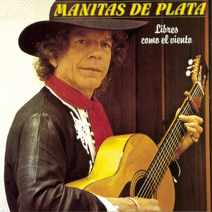 Libres Como El Viento by Manitas de Plata