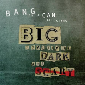Big Beautiful Dark and Scary album cover