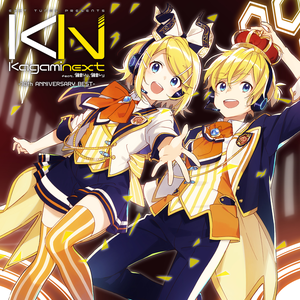Kagaminext feat. 鏡音リン、鏡音レン ―10th ANNIVERSARY BEST― by EXIT TUNES/PONY CANYON