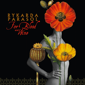 For Blood and Wine by Rykarda Parasol