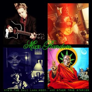 Ufo's, The Dali Lama, Weed & Other True Stories
