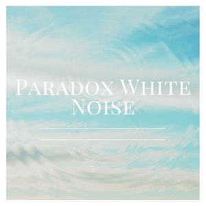 Paradox White Noise