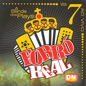A Banda dos Plays, Vol. 7 (Ao Vivo) by Forró Real