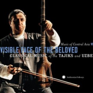 Music Of Central Asia, Vol. 2: Invisible Face Of The Beloved - Classical Music Of The Tajiks & Uzbeks by The Academy Of Maqâm