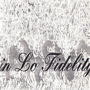 In Lo Fidelity