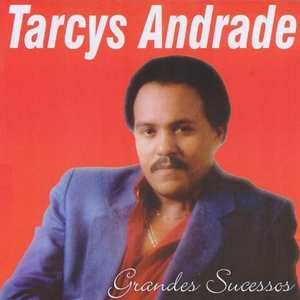 Grandes Sucessos by Tarcys Andrade