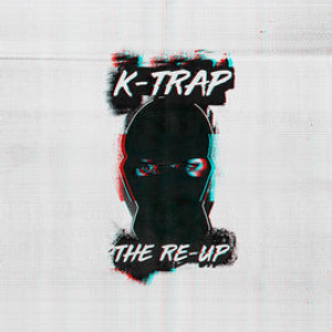 The Re-Up by K-Trap