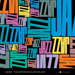jazz: the smithsonian anthology by Various Artists