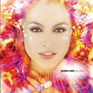 Pau-Latina by Paulina Rubio