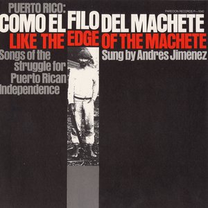 Puerto Rico: Como el Filo del Machete (Like the Edge of the Machete)