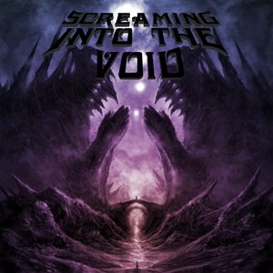 Screaming Into The Void