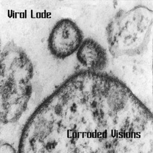 Corroded Visions
