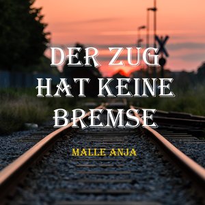 Der Zug hat keine Bremse (Radio edit)