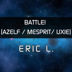 Battle! (Azelf / Mesprit / Uxie) [From "Pokemon Diamond, Pearl & Platinum"]