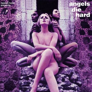 angels die hard