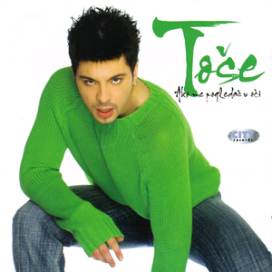 Ako me pogledas u oči by Toše Proeski