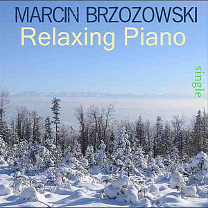 Relaxing Piano by Marcin Brzozowski