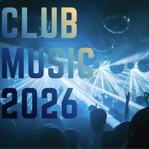 Club Music 2026
