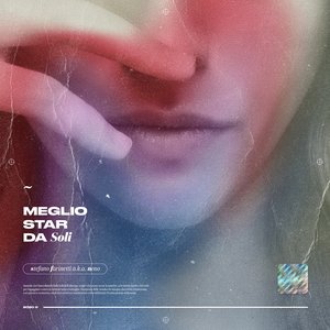 meglio star da soli