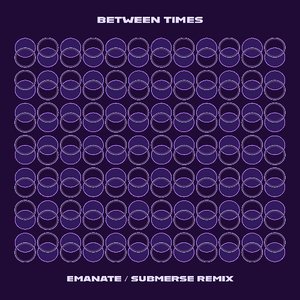Emanate / Submerse Remix