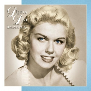 Golden Girl: Columbia Recordings 1944-1966 by Doris Day