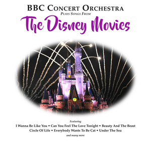 BBC Concert Orchestra Plays Songs from The Disney Movies album cover