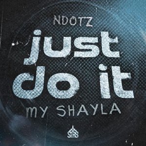 Just Do It (My Shayla)