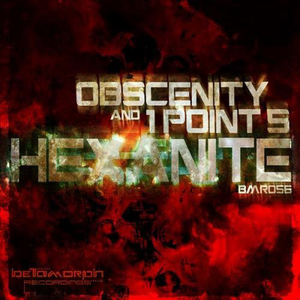 Hexanite by Obscenity & 1Point5