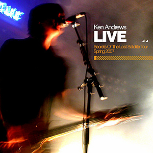 Live (Secrets of the Lost Satellite Tour, Spring 2007) album cover