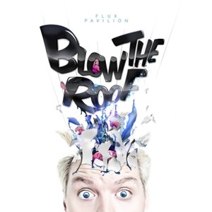 FLUX PAVILION - Blow The Roof EP - Zortam Music