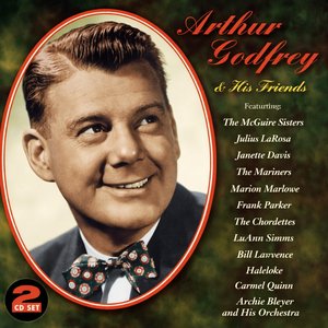 Arthur Godfrey & His Friends