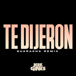 Te Dijeron Guaracha (Remix)