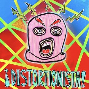 ¡Distortionista!