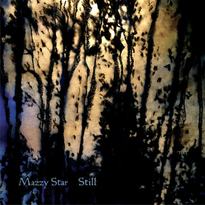 Mazzy Star - Still Lyrics - Zortam Music