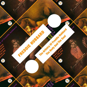 The Artistry Of Freddie Hubbard / The Body And The Soul album cover