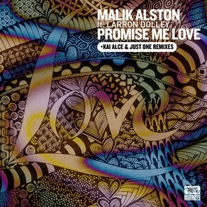 Promise Me Love (Kai Alce & Just One Remixes) (feat. Laronn Dolley)