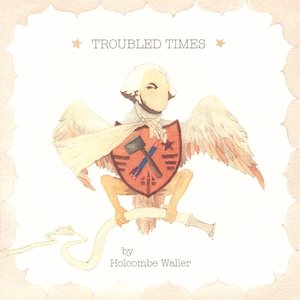 Troubled Times