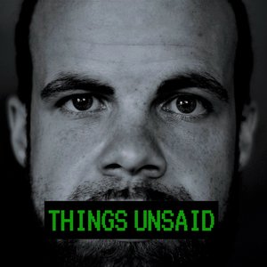 Things Unsaid