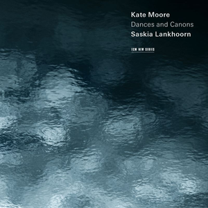 Kate Moore: Dances and Canons album cover