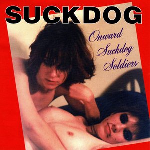 Onward Suckdog Soldiers