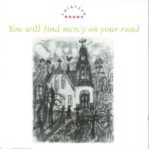 You Will Find Mercy on Your Road