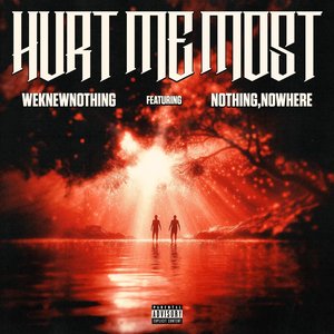 Hurt Me Most