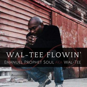 Wal-Tee Flowin'