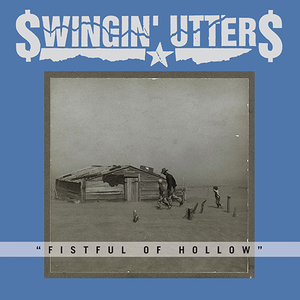 Fistful of Hollow by Swingin' Utters