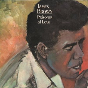 James Brown - Prisoner of Love