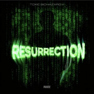 Resurrection: Toxic Biohazard V