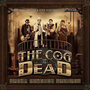 Steam Powered Stories by The Cog Is Dead