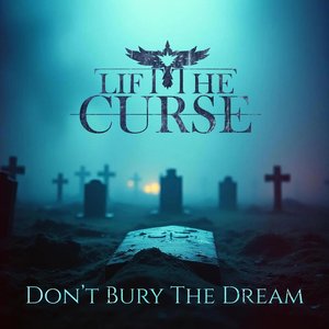 Don't Bury The Dream
