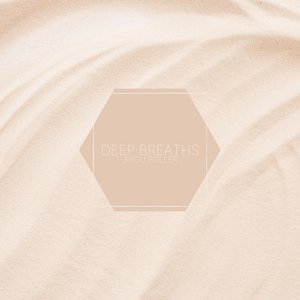 Deep breaths